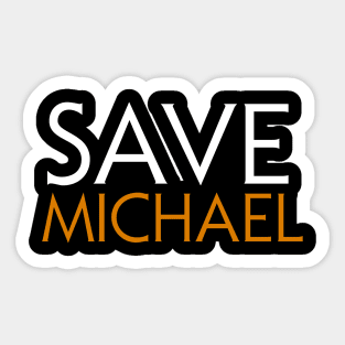 Save Michael Sticker